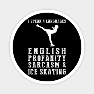 Gliding with Humor! Funny '4 Languages' Sarcasm Ice-Skating Tee & Hoodie Magnet